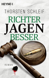 Abbildung von: Richter jagen besser - Heyne