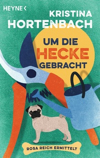 Abbildung von: Um die Hecke gebracht - Heyne