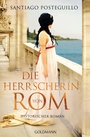 Cover: Die Herrscherin von Rom - Goldmann