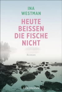 Abbildung von: Heute beißen die Fische nicht - Goldmann