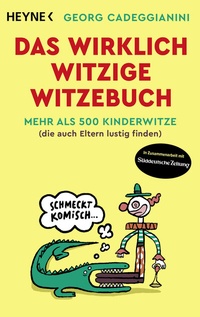 Abbildung von: Das wirklich witzige Witzebuch - Heyne