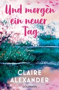 Cover: Und morgen ein neuer Tag - Goldmann