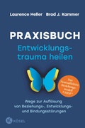 Cover: Praxisbuch Entwicklungstrauma heilen - K&ouml;sel