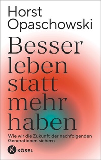 Abbildung von: Besser leben statt mehr haben - Kösel