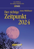 Cover: Der richtige Zeitpunkt 2024 - Tagesabrei&szlig;kalender zum Aufh&auml;ngen, mit nachhaltiger Pappaufh&auml;ngung - S&uuml;dwest