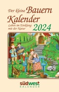 Cover: Der kleine Bauernkalender 2024 - Leben im Einklang mit der Natur - Taschenkalender im praktischen Format 10,0 x 15,5 cm - S&uuml;dwest