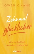 Cover: Zehnmal gl&uuml;cklicher - S&uuml;dwest Verlag
