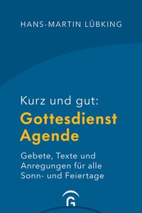 Abbildung von: Kurz und gut: Gottesdienst-Agende - Gütersloher Verlagshaus