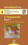 Cover: Gottesdienstpraxis Serie A, Perikopenreihe V / Christi Himmelfahrt bis 13. Sonntag nach Trinitatis - G&uuml;tersloher Verlagshaus
