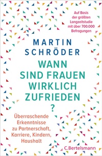 Abbildung von: Wann sind Frauen wirklich zufrieden? - C.Bertelsmann