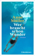 Cover: Wer braucht schon Wunder - C. Bertelsmann