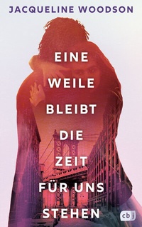 Abbildung von: Eine Weile bleibt die Zeit für uns stehen - cbj