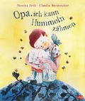 Cover: Opa, ich kann Hummeln z&auml;hmen - cbj