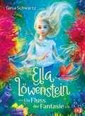 Cover: Ella L&ouml;wenstein - Ein Fluss der Fantasie - cbj