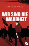 Cover: Wir sind die Wahrheit - cbt