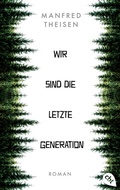 Cover: Wir sind die letzte Generation - cbt