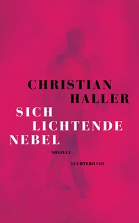 Abbildung von: Sich lichtende Nebel - Luchterhand Literaturverlag
