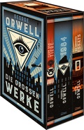 Cover: George Orwell, Die gro&szlig;en Werke. Farm der Tiere, 1984, Die gro&szlig;en Essays. Im Schuber - Anaconda Verlag