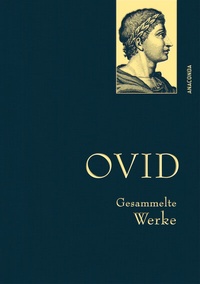 Abbildung von: Ovid, Gesammelte Werke - Anaconda Verlag