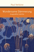 Cover: Wundersame D&auml;mmerung. Ausgew&auml;hlte Gedichte - Anaconda Verlag