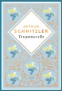 Cover: Arthur Schnitzler, Traumnovelle. Schmuckausgabe mit Kupferpr&auml;gung - Anaconda Verlag