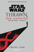 Cover: Star WarsT Thrawn - Der Aufstieg - Drohendes Unheil - Blanvalet
