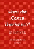 Cover: Wozu das Ganze &uuml;berhaupt - epubli