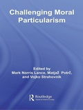 Cover: Challenging Moral Particularism - Routledge