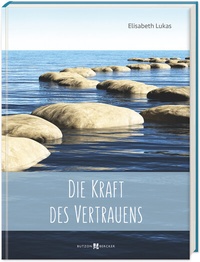Abbildung von: Die Kraft des Vertrauens - Butzon & Bercker