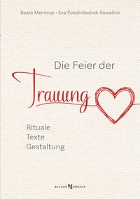 Abbildung von: Die Feier der Trauung - Butzon & Bercker