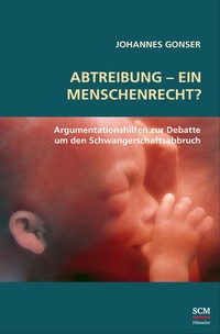 Abbildung von: Abtreibung - ein Menschenrecht? - Hänssler