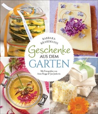 Abbildung von: Geschenke aus dem Garten. 54 Rezepte. Saisonal, nachhaltig, natürlich - Bassermann