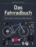 Cover: Das Fahrradbuch. Auswahl, Ausr&uuml;stung, Pflege, Reparatur, Wartung, Technik, Anschaffung, Ausstattung und Zubeh&ouml;r - Bassermann