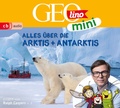 Cover: GEOLINO MINI: Alles &uuml;ber die Arktis und Antarktis - cbj audio