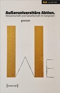 Bild: Au&szlig;eruniversit&auml;re Aktion. Wissenschaft und Gesellschaft im Gespr&auml;ch - transcript