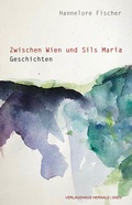 Cover: Zwischen Wien und Sils Maria - Verlagshaus Hernals