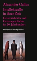 Cover: Intellektuelle in ihrer Zeit - CEP Europ&auml;ische Verlagsanstalt