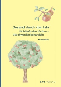 Abbildung von: Gesund durch das Jahr - NATUR UND MEDIZIN  KVC Verlag