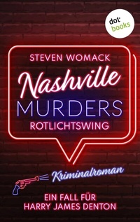 Abbildung von: Nashville Murders - Rotlichtswing - dotbooks