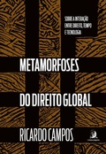 Cover: Metamorfoses do Direito Global: sobre a intera&ccedil;&atilde;o entre Direito, tempo e tecnologia - Editora Contracorrente