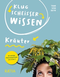 Abbildung von: Klugscheißerwissen Kräuter - Edition Raetia