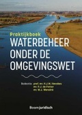 Abbildung von: Praktijkboek Waterbeheer onder de Omgevingswet - Boom juridisch
