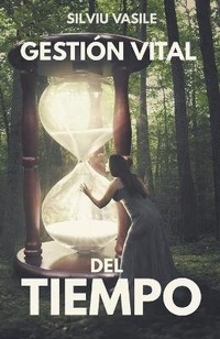Abbildung von: Gestion vital del tiempo - Silviu Vasile