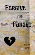 Cover: Forgive & Forget (The Cooper Family Chronicles, #4) - TJ Lee