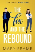 Cover: The Fox and the Rebound (Fox Family, #2) - Mary Frame