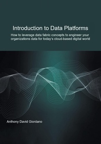 Abbildung von: Introduction to Data Platforms - Fulton Books, Inc.