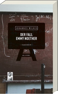 Abbildung von: Der Fall Emmy Noether - ars vivendi