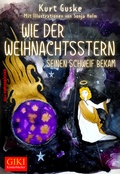 Cover: Wie der Weihnachtsstern seinen Schweif bekam - Gill-Verlag