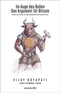 Bild: Im Auge des Bullen - Das Argument f&uuml;r Bitcoin - Aprycot Media