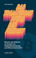 Cover: Das Trojanische Pferd der Freiheit - Aprycot Media